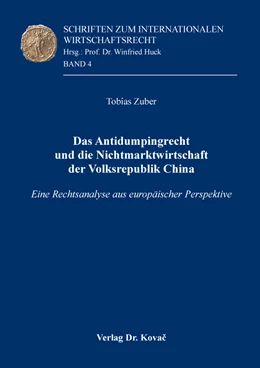 Abbildung von Zuber | Das Antidumpingrecht und die Nichtmarktwirtschaft der Volksrepublik China | 1. Auflage | 2017 | 4 | beck-shop.de