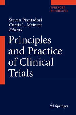 Abbildung von Piantadosi / Meinert | Principles and Practice of Clinical Trials | 1. Auflage | 2022 | beck-shop.de