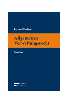 Abbildung von Raschauer | Allgemeines Verwaltungsrecht | 5. Auflage | 2016 | beck-shop.de