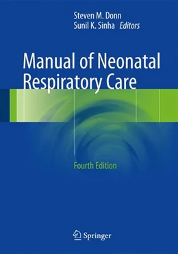 Abbildung von Donn / Sinha | Manual of Neonatal Respiratory Care | 4. Auflage | 2016 | beck-shop.de
