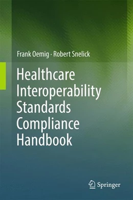 Abbildung von Oemig / Snelick | Healthcare Interoperability Standards Compliance Handbook | 1. Auflage | 2016 | beck-shop.de