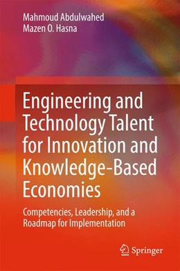 Abbildung von Abdulwahed / Hasna | Engineering and Technology Talent for Innovation and Knowledge-Based Economies | 1. Auflage | 2016 | beck-shop.de