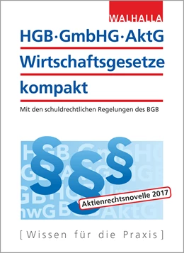 Abbildung von Walhalla Fachredaktion | HGB, GmbHG, AktG, Wirtschaftsgesetze kompakt 2017 | 12. Auflage | 2017 | beck-shop.de
