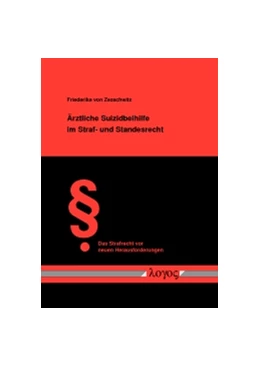 Abbildung von Zezschwitz | Ärztliche Suizidbeihilfe im Straf- und Standesrecht | 1. Auflage | 2016 | 38 | beck-shop.de