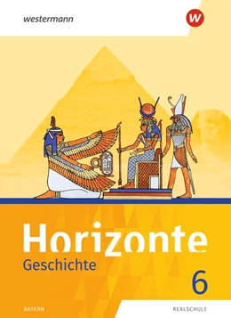 Abbildung von John / Wellenhofer | Horizonte 6. Schülerband. Geschichte. Realschule. Bayern | 1. Auflage | 2018 | beck-shop.de