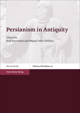 Abbildung von Strootman / Versluys | Persianism in Antiquity | 1. Auflage | 2017 | beck-shop.de
