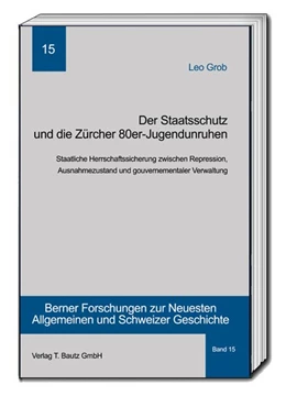 Abbildung von Gerlach / Richers | Der Staatsschutz und die Zürcher 80er- Jugendunruhen | 1. Auflage | 2017 | beck-shop.de