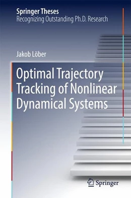 Abbildung von Löber | Optimal Trajectory Tracking of Nonlinear Dynamical Systems | 1. Auflage | 2016 | beck-shop.de