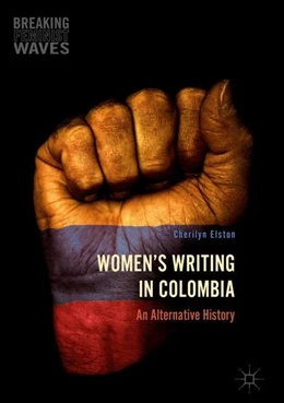 Abbildung von Elston | Women's Writing in Colombia | 1. Auflage | 2016 | beck-shop.de