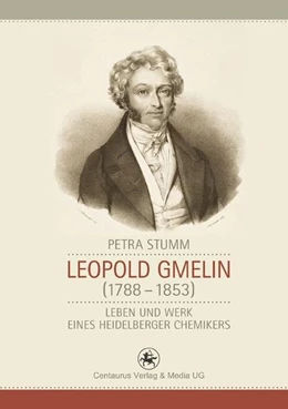 Abbildung von Stumm | Leopold Gmelin (1788 - 1853) | 1. Auflage | 2016 | beck-shop.de