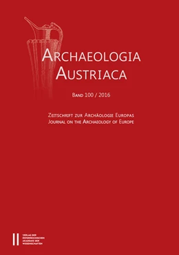 Abbildung von / Institut für Ur- u. Frühgeschichte Universität Wien | Archaeologia Austriaca Band 100/2016 | 1. Auflage | 2016 | 100 | beck-shop.de