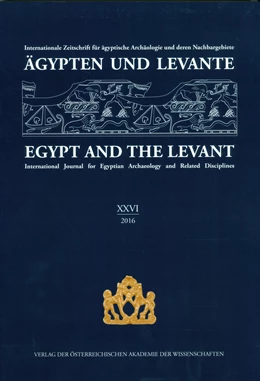 Abbildung von Beck-Brandt / Czerny | Ägypten und Levante /Egypt and the Levant. Internationale Zeitschrift... / Ägypten und Levante/Egypt and the Levant. XXVI (26)/2016 | 1. Auflage | 2016 | beck-shop.de
