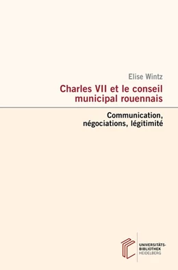 Abbildung von Wintz | Charles VII et le conseil municipal rouennais | 1. Auflage | 2017 | beck-shop.de