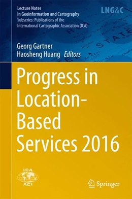 Abbildung von Gartner / Huang | Progress in Location-Based Services 2016 | 1. Auflage | 2016 | beck-shop.de