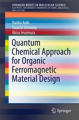 Abbildung von Aoki / Orimoto | Quantum Chemical Approach for Organic Ferromagnetic Material Design | 1. Auflage | 2016 | beck-shop.de