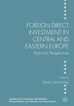 Abbildung von Szent-Iványi | Foreign Direct Investment in Central and Eastern Europe | 1. Auflage | 2016 | beck-shop.de