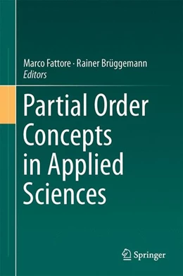 Abbildung von Fattore / Bruggemann | Partial Order Concepts in Applied Sciences | 1. Auflage | 2016 | beck-shop.de