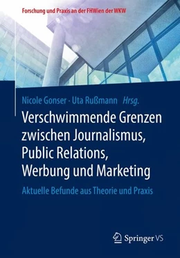 Abbildung von Gonser / Rußmann | Verschwimmende Grenzen zwischen Journalismus, Public Relations, Werbung und Marketing | 1. Auflage | 2016 | beck-shop.de
