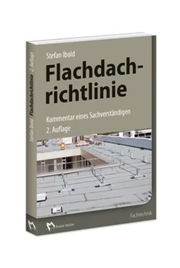 Abbildung von Ibold | Flachdachrichtlinie - Kommentar eines Sachverständigen | 2. Auflage | 2017 | beck-shop.de