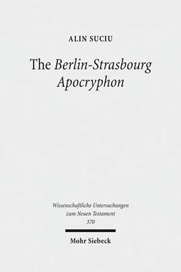 Abbildung von Suciu | The Berlin-Strasbourg Apocryphon | 1. Auflage | 2017 | beck-shop.de