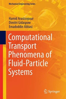 Abbildung von Arastoopour / Gidaspow | Computational Transport Phenomena of Fluid-Particle Systems | 1. Auflage | 2016 | beck-shop.de