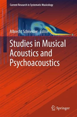 Abbildung von Schneider | Studies in Musical Acoustics and Psychoacoustics | 1. Auflage | 2016 | beck-shop.de