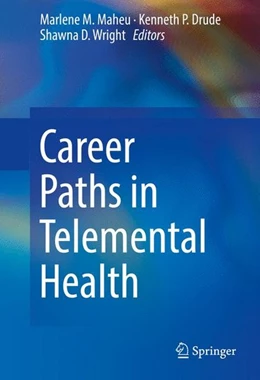 Abbildung von Maheu / Drude | Career Paths in Telemental Health | 1. Auflage | 2016 | beck-shop.de