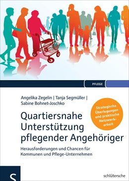 Abbildung von Zegelin / Segmüller | Quartiersnahe Unterstützung pflegender Angehöriger (QuartupA) | 1. Auflage | 2017 | beck-shop.de