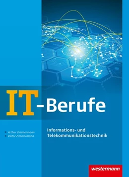 Abbildung von Zimmermann | IT-Berufe. Informations- und Telekommunikationstechnik. Schülerband | 4. Auflage | 2017 | beck-shop.de