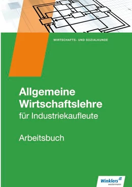 Abbildung von Hassenjürgen / Köper | Allgemeine Wirtschaftslehre. Industriekaufleute. Arbeitsbuch | 1. Auflage | 2017 | beck-shop.de