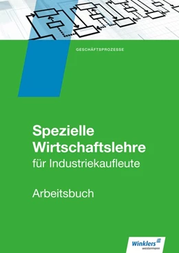 Abbildung von Industriekaufleute. Arbeitsbuch. Spezielle Wirtschaftslehre | 2. Auflage | 2017 | beck-shop.de