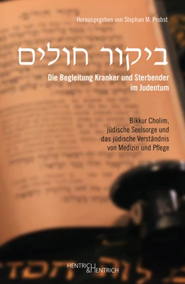 Abbildung von Probst | Die Begleitung Kranker und Sterbender im Judentum | 1. Auflage | 2017 | beck-shop.de