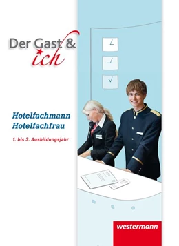 Abbildung von Bock / Juran | Der Gast & ich. Hotelfachmann/Hotelfachfrau. Schülerband | 1. Auflage | 2017 | beck-shop.de