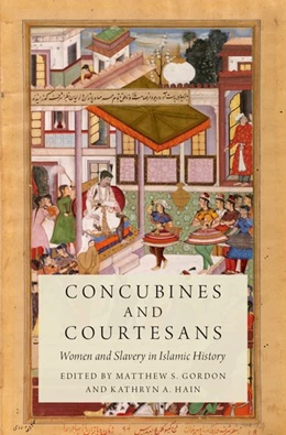 Abbildung von Gordon / Hain | Concubines and Courtesans | 1. Auflage | 2017 | beck-shop.de