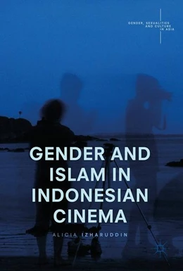 Abbildung von Izharuddin | Gender and Islam in Indonesian Cinema | 1. Auflage | 2016 | beck-shop.de