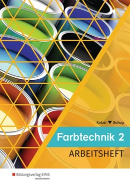 Abbildung von Kober / Schug | Farbtechnik 2. Arbeitsheft | 4. Auflage | 2017 | beck-shop.de