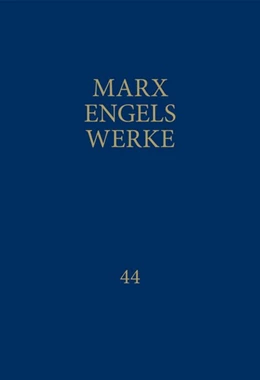 Abbildung von Marx | MEW / Marx-Engels-Werke Band 44 | 1. Auflage | 2018 | beck-shop.de