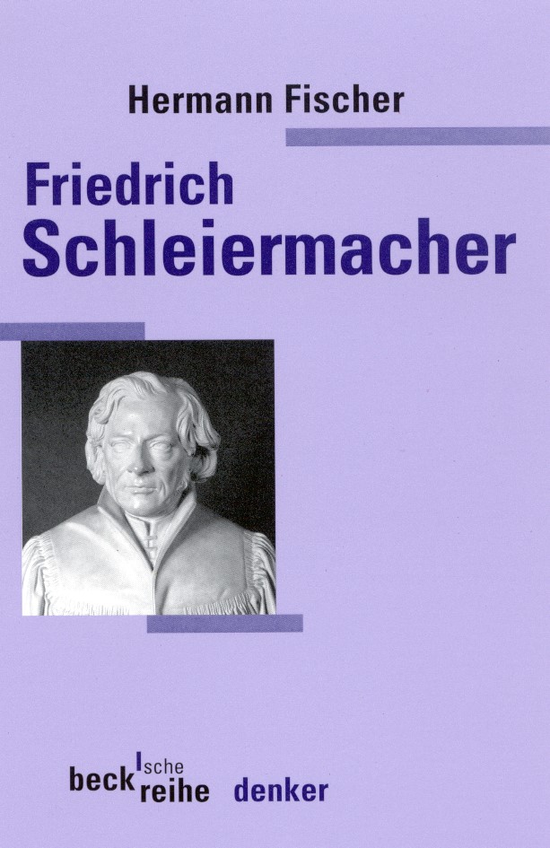 Cover: Fischer, Hermann, Friedrich Daniel Ernst Schleiermacher