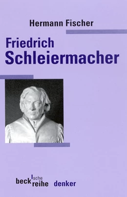 Abbildung von Fischer, Hermann | Friedrich Daniel Ernst Schleiermacher | 1. Auflage | 2001 | 563 | beck-shop.de
