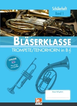 Abbildung von Sommer / Ernst | Leitfaden Bläserklasse. Schülerheft Band 1 - Trompete / Tenorhorn | 1. Auflage | 2017 | beck-shop.de