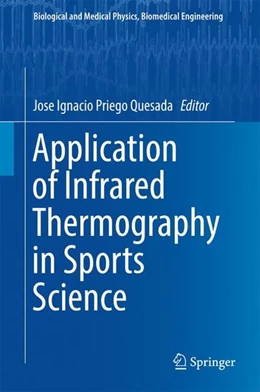 Abbildung von Priego Quesada | Application of Infrared Thermography in Sports Science | 1. Auflage | 2016 | beck-shop.de