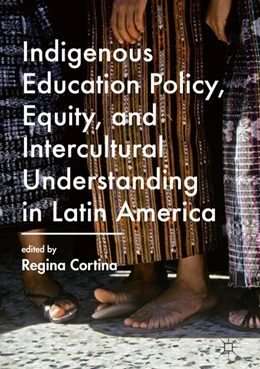 Abbildung von Cortina | Indigenous Education Policy, Equity, and Intercultural Understanding in Latin America | 1. Auflage | 2016 | beck-shop.de