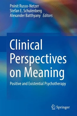 Abbildung von Russo-Netzer / Schulenberg | Clinical Perspectives on Meaning | 1. Auflage | 2016 | beck-shop.de