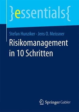 Abbildung von Hunziker / Meissner | Risikomanagement in 10 Schritten | 1. Auflage | 2016 | beck-shop.de