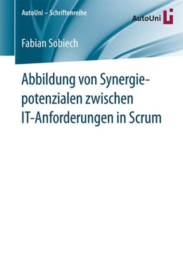 Abbildung von Sobiech | Abbildung von Synergiepotenzialen zwischen IT-Anforderungen in Scrum | 1. Auflage | 2016 | beck-shop.de