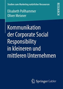 Abbildung von Pollhammer / Meixner | Kommunikation der Corporate Social Responsibility in kleineren und mittleren Unternehmen | 1. Auflage | 2016 | beck-shop.de