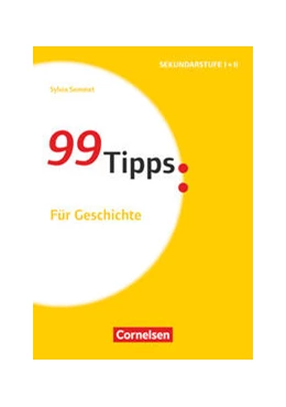 Abbildung von Semmet | 99 Tipps - Für Geschichte | 1. Auflage | 2017 | beck-shop.de