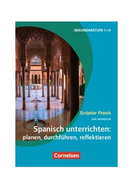 Abbildung von Mandler | Spanisch unterrichten: planen, durchführen, reflektieren | 1. Auflage | 2017 | beck-shop.de