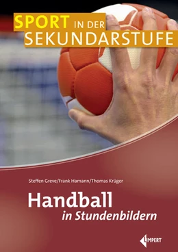 Abbildung von Greve / Hamann | Handball in Stundenbildern | 1. Auflage | 2017 | beck-shop.de