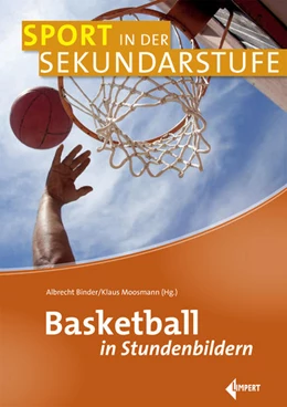 Abbildung von Binder / Moosmann | Basketball in Stundenbildern | 1. Auflage | 2017 | beck-shop.de